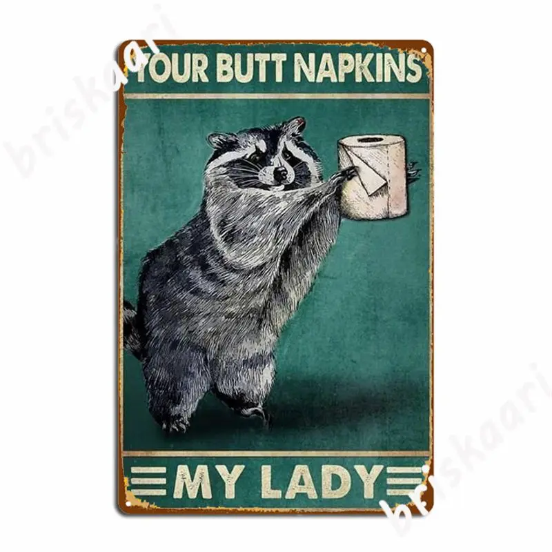 Raccoon Butt Napkins Metal Sign Club Home Party Printing Wall Decor Tin Sign Poster