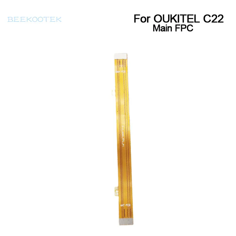 

New Original Main Board Cable Main Ribbon flex Cable FPC Repair Replacement Accessories For OUKITEL C22 5.86 Inch Smartphone