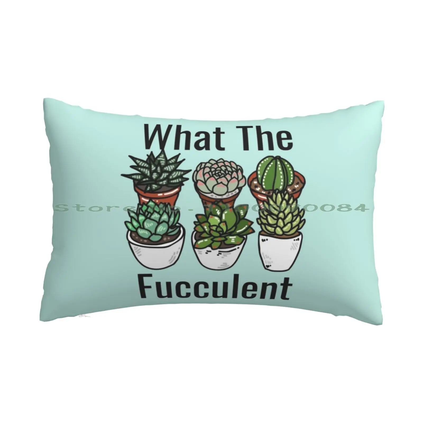 What The Fucculent Funny Meme Pillow Case 20x30 50*75 Sofa Bedroom What The Fucculent Funny Meme House Plant Cacti Kawai Cactus