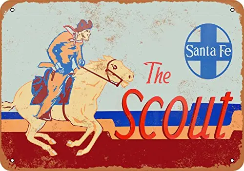 Metal Sign - Santa Fe Railroad The Scout - Vintage Look Wall Decor for Cafe beer Bar Decoration Crafts