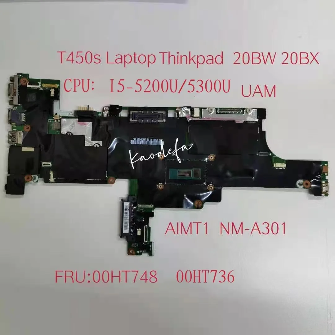 

for Lenovo Thinkpad T450S Laptop Motherboard CPU I5-5200U/5300U FRU 00HT748 00HT736 AIMTI NM-A301 Tested OK