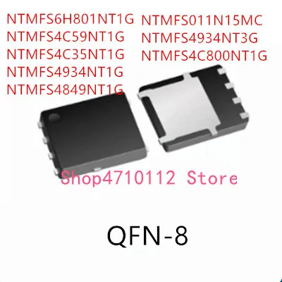 

10PCS NTMFS6H801NT1G NTMFS4C59NT1G NTMFS4C35NT1G NTMFS4934NT1G NTMFS4849NT1G NTMFS011N15MC NTMFS4934NT3G NTMFS4C800NT1G IC