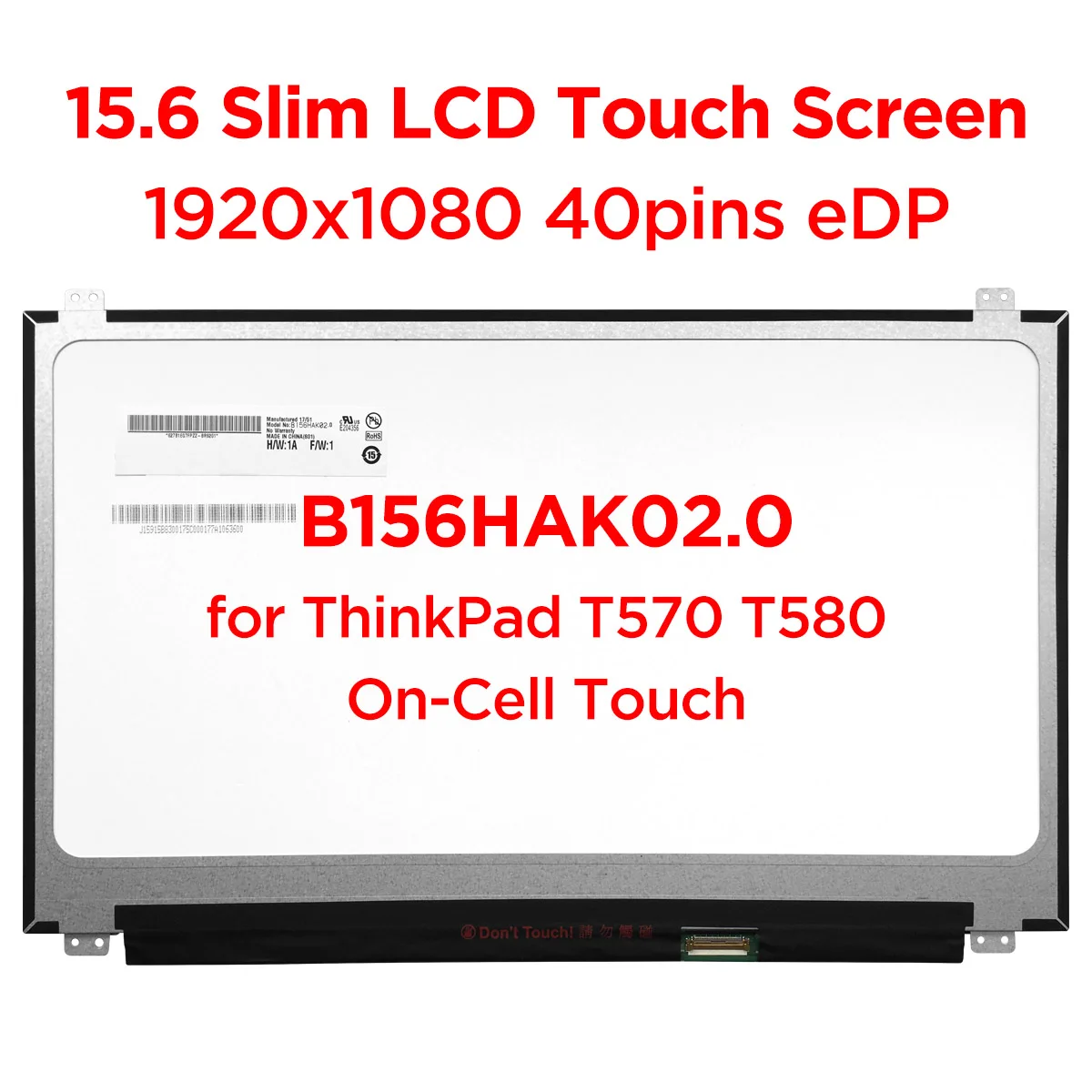 

15.6" Laptop LCD Touch Screen B156HAK02.0 fit NV156FHM-T00 for Lenovo ThinkPad T570 T580 FHD1920x1080 IPS Display Panel 40pin