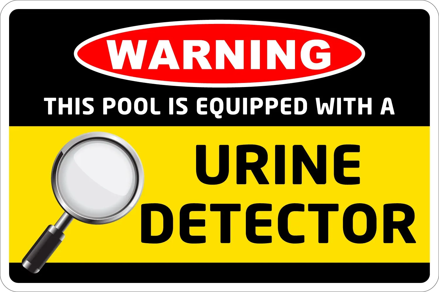 Warning This Pool is Equipped with A Urine Detector 8" x 12" Metal Novelty Sign Aluminum NS 246