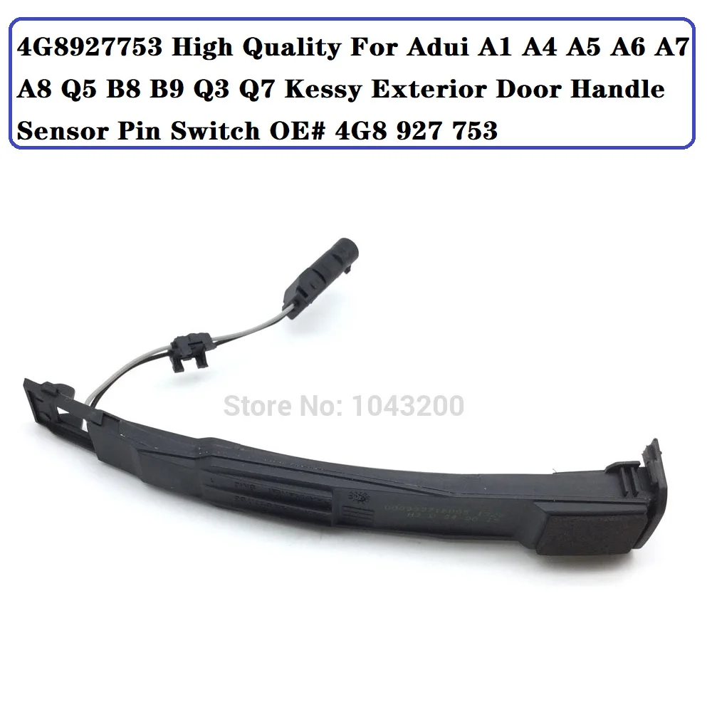 4G8927753 High Quality For Adui A1 A4 A5 A6 A7 A8 Q5 B8 B9 Q3 Q7 Kessy Exterior Door Handle Sensor Pin Switch OE# 4G8 927 753