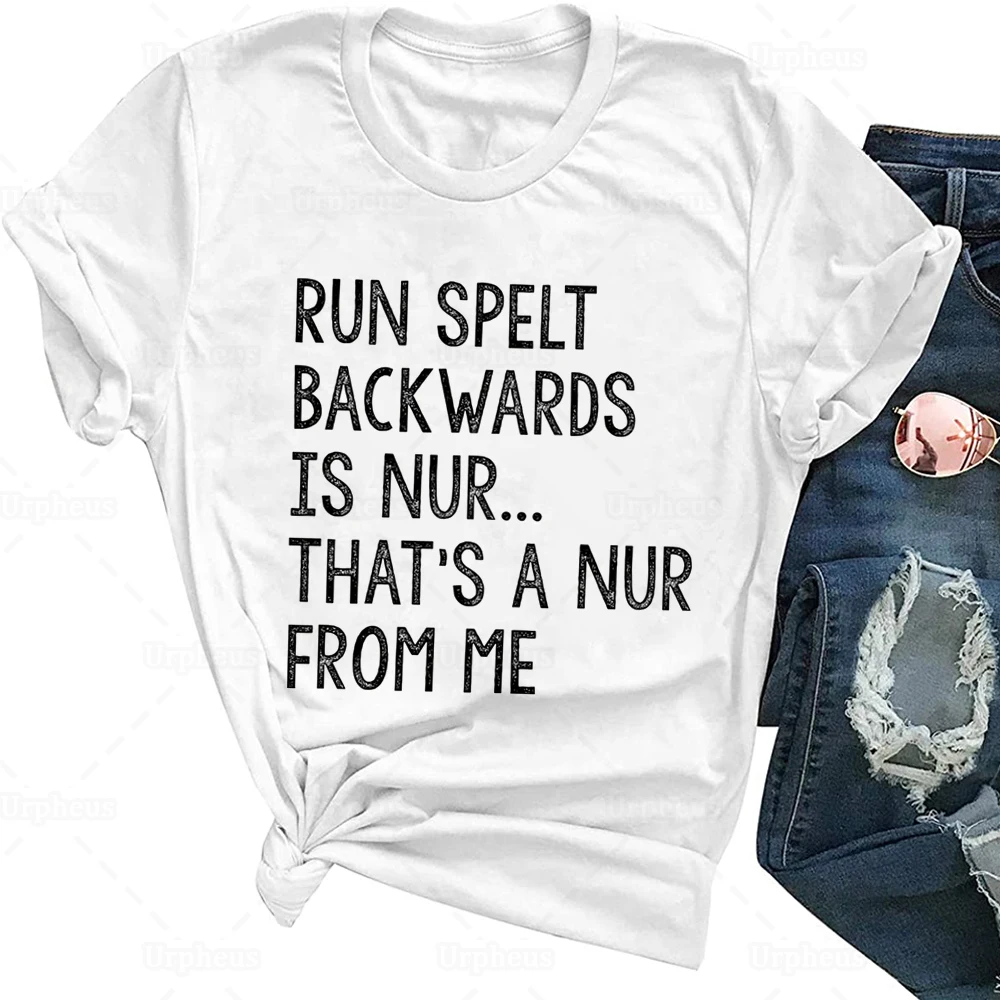 T-shirt en coton avec image humoristique, Run spult back Is Nur it's A Nur From Me, nouvelle collection