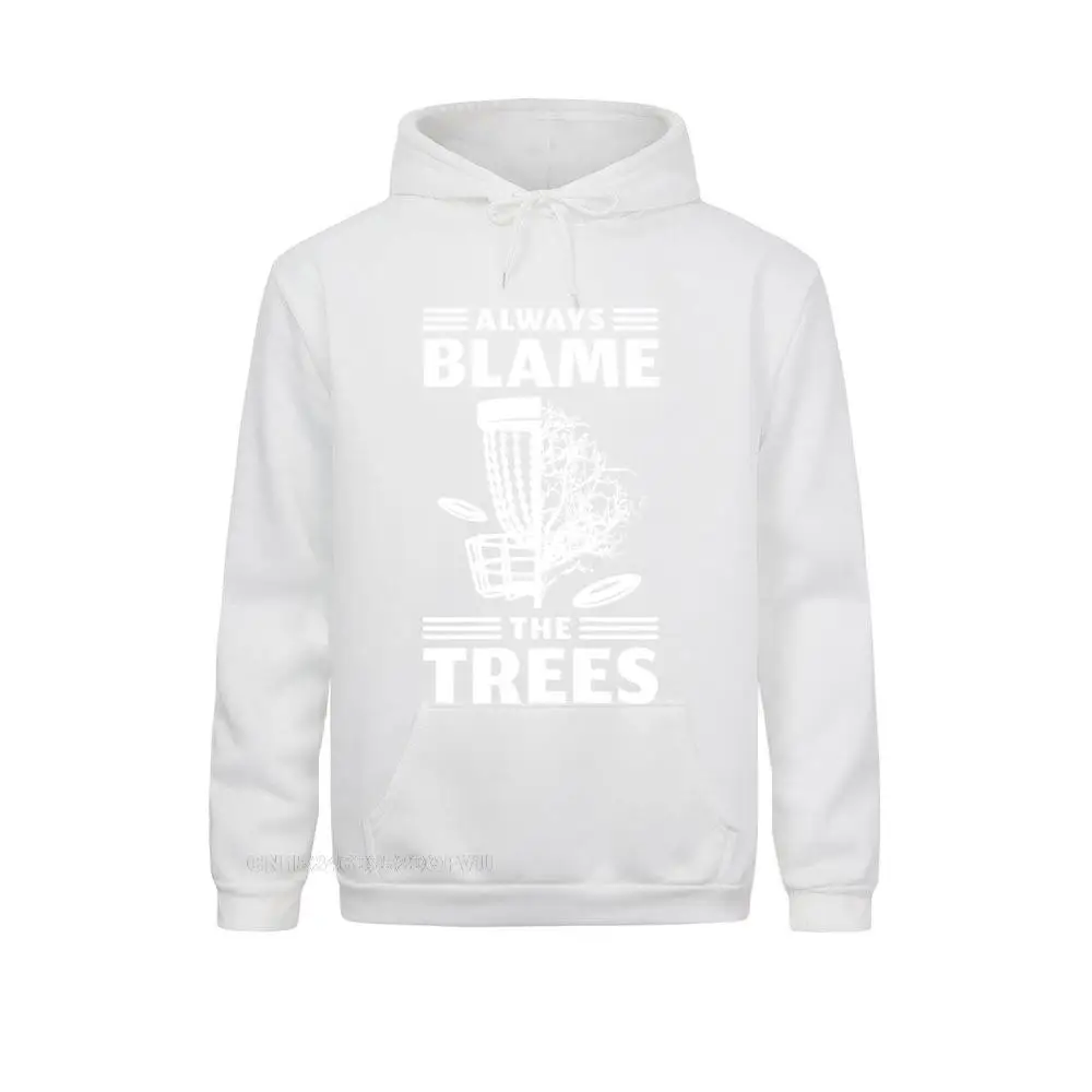 Always Blame The Trees Disc Golf Hoodie Men Fitted Design Women Cotton Top Men Summer Pullover Hoodie