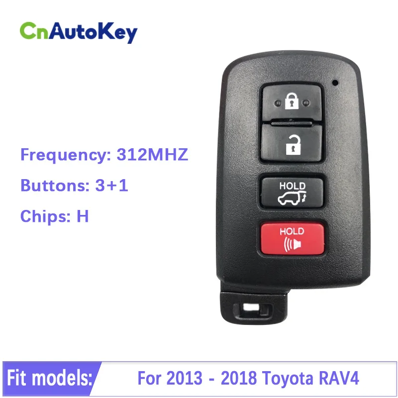 CN007156 Aftermarket 4 Button 312Mhz 2013-2018 Toyota RAV4 Smart Key PN 89904-0R080 HYQ14FBA 0020 Keyless Go