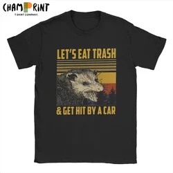 Let's Eat Trash Opossum Possum T Shirts Men's Pure Cotton Vintage T-Shirt O Neck Get Hit By A Car Tee Shirt Short Sleeve Tops