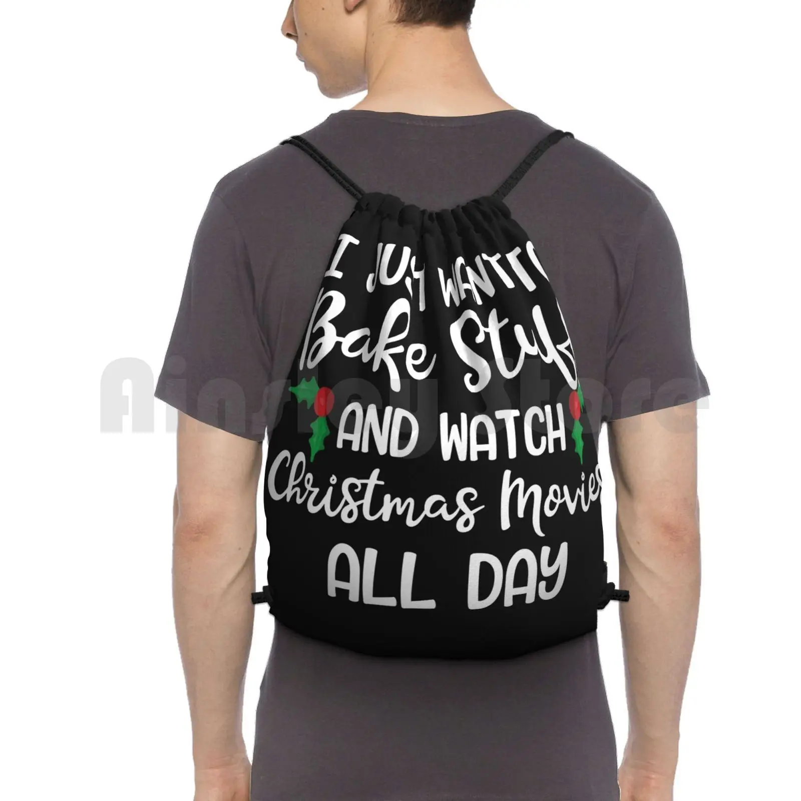 I Just Want To Bake Stuff And Watch Christmas Movies All Day Gift Backpack Drawstring Bags Gym Bag Waterproof Christmas