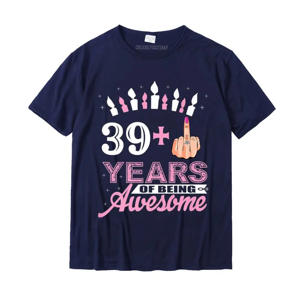 I Am 39 Plus Middle Finger Funny 40th Birthday Candle Gift Premium T-Shirt Cotton Student T Shirt Autumn Tees Prevalent Custom