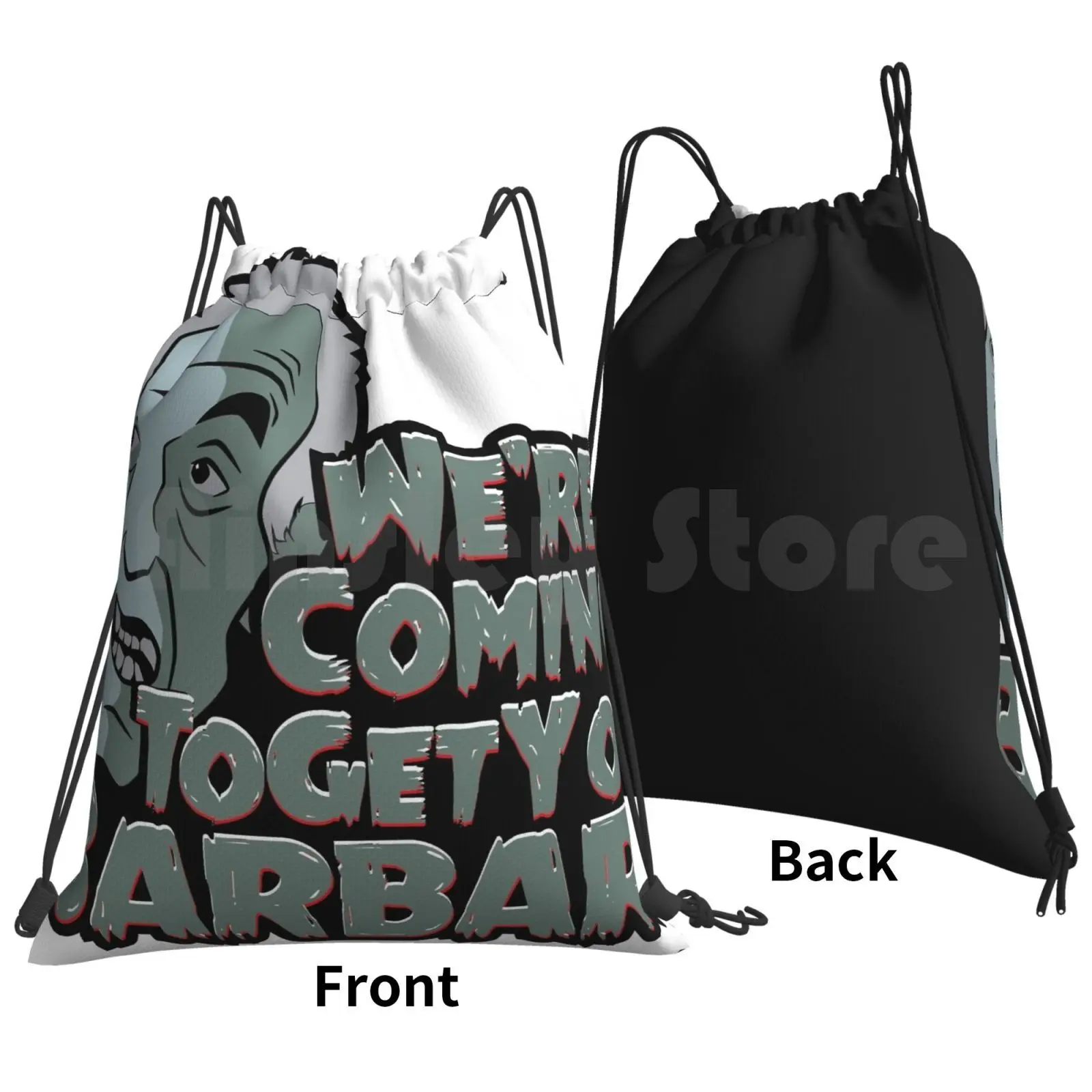 Coming To Get You Barbara!! Backpack Drawstring Bag Riding Climbing Gym Bag Night Of The Living Dead Zombie Were Coming To