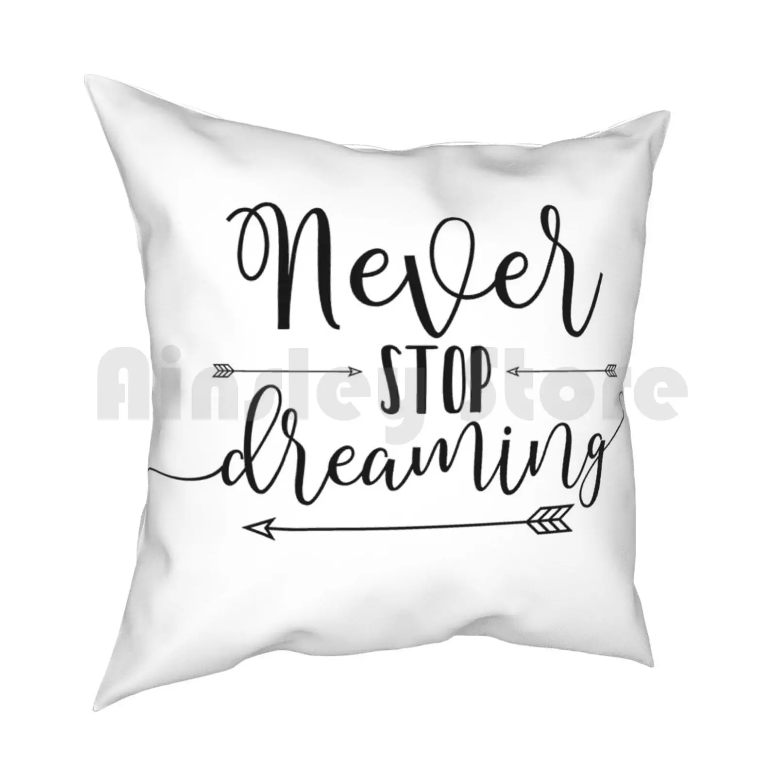 Inspirational Quote-Never Stop Dreaming Pillow Case Printed Home Soft DIY Pillow cover Inspirational Quote Never Stop