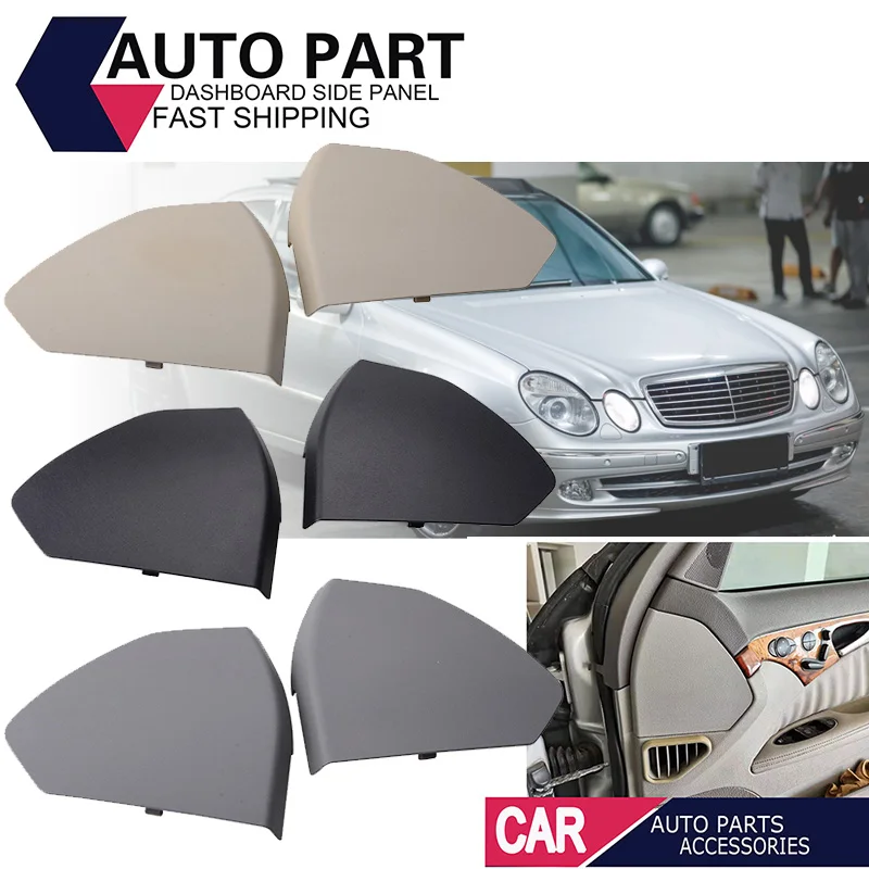 Front Door Dashboard Side Bezel Panel Cover Fit For Mercedes-Benz E-Class W211 2003-2009 Car Accessories 2117270148,2117270248