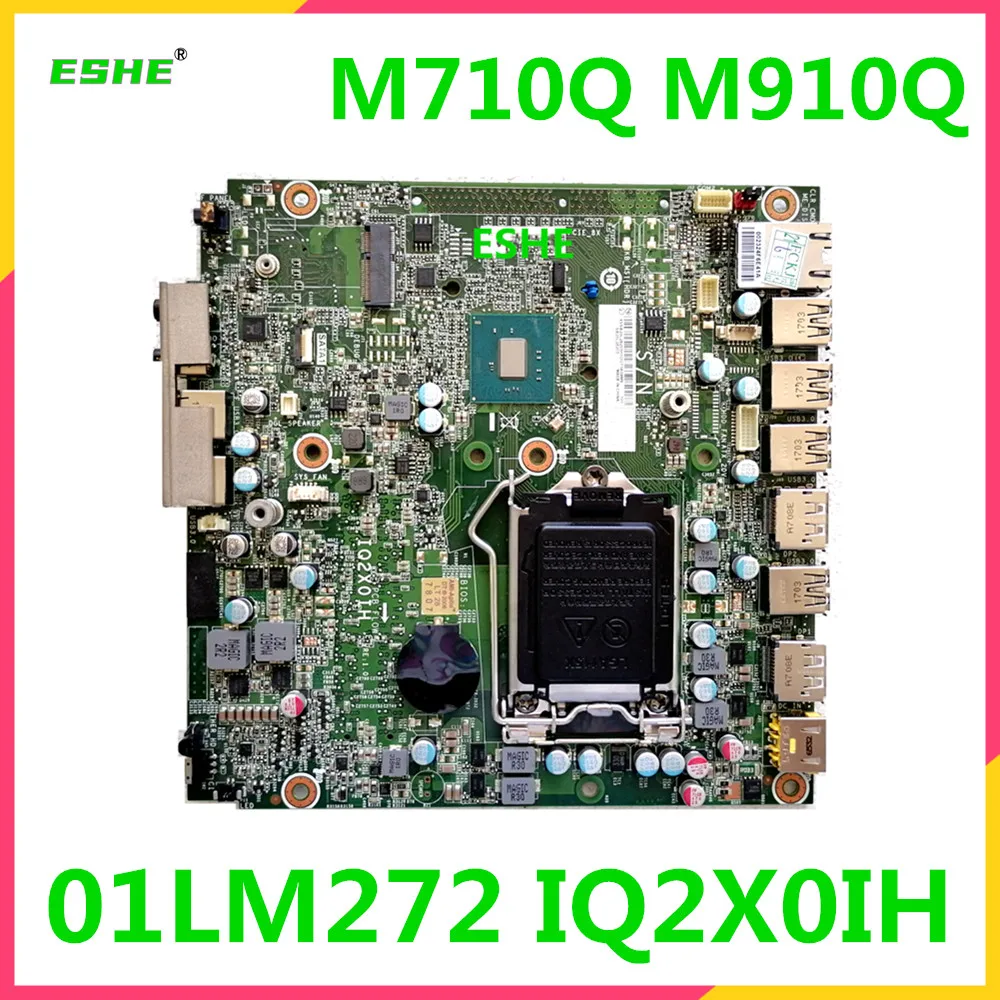 

IQ2X0IH Mainboard For Lenovo M710q M910q Desktop Motherboard 01LM272 LGA 1151 DDR4 tested good