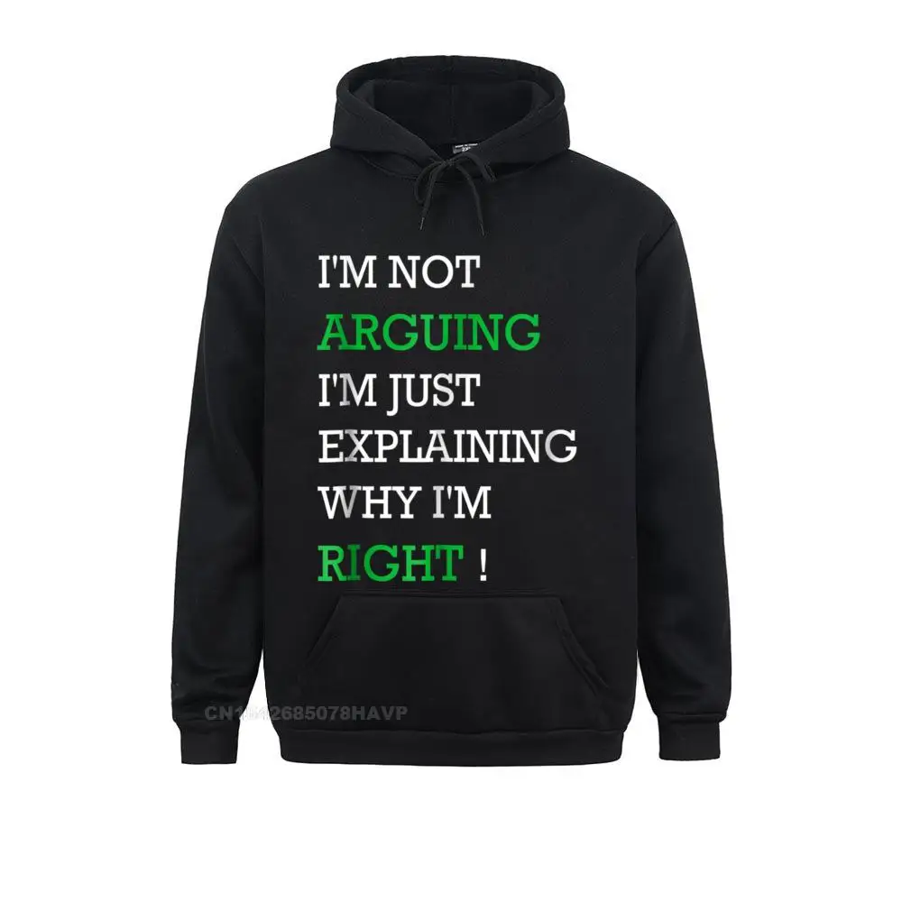 Fashionable Im Not Arguing Just Explaining Why Right Humor Hoodie Men Sweatshirts Kawaii Summer/Autumn Anime Sweater Hoodies