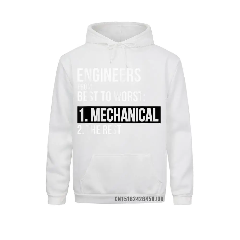 Engineers From Best To Worst Mechanical Engineering Pullover Simple Style Hoodies Male Sweatshirts Chinese Style Clothes