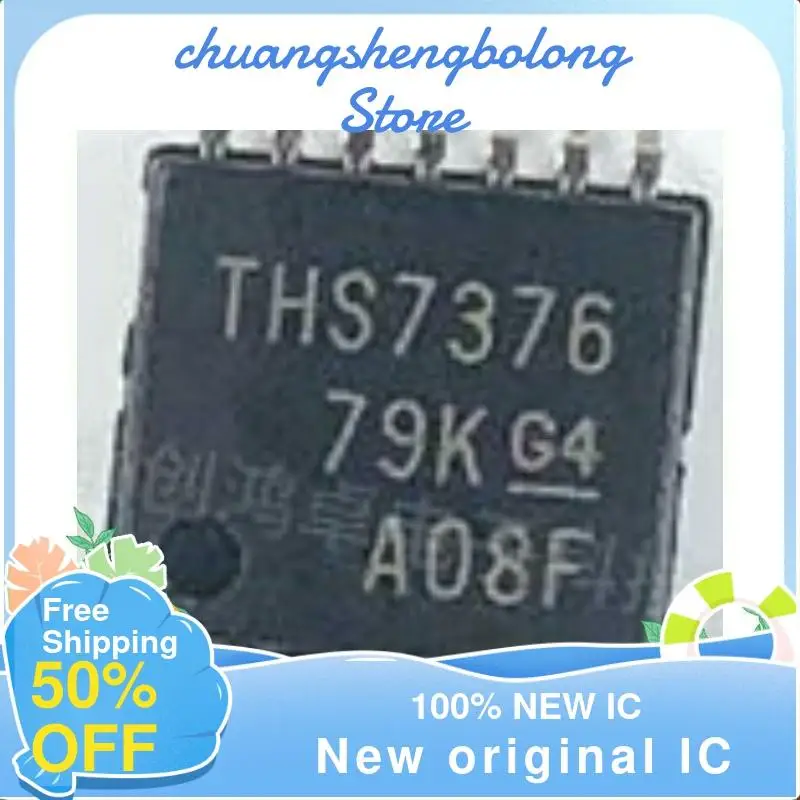 

10-200PCS THS7376IPWR TSSOP14 THS7376 New original IC