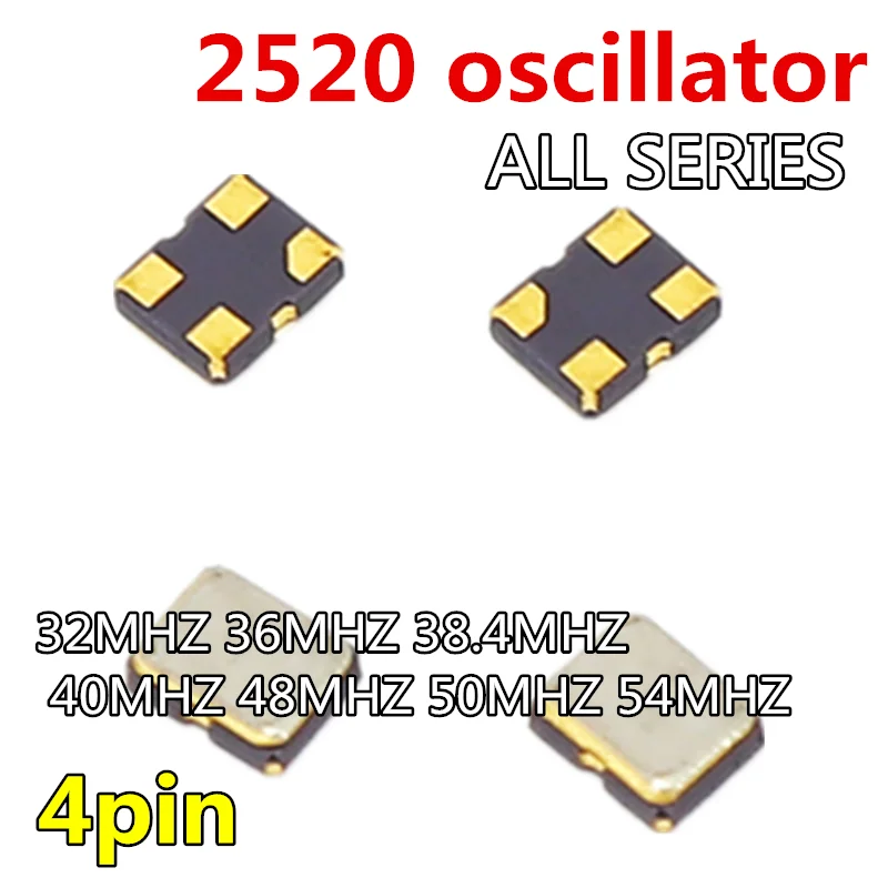 2pcs 2520 oscillator 4pin 2.5x2.0mm crystal oscillator 32MHZ 36MHZ 38.4MHZ 40MHZ 48MHZ 50MHZ 54MHZ