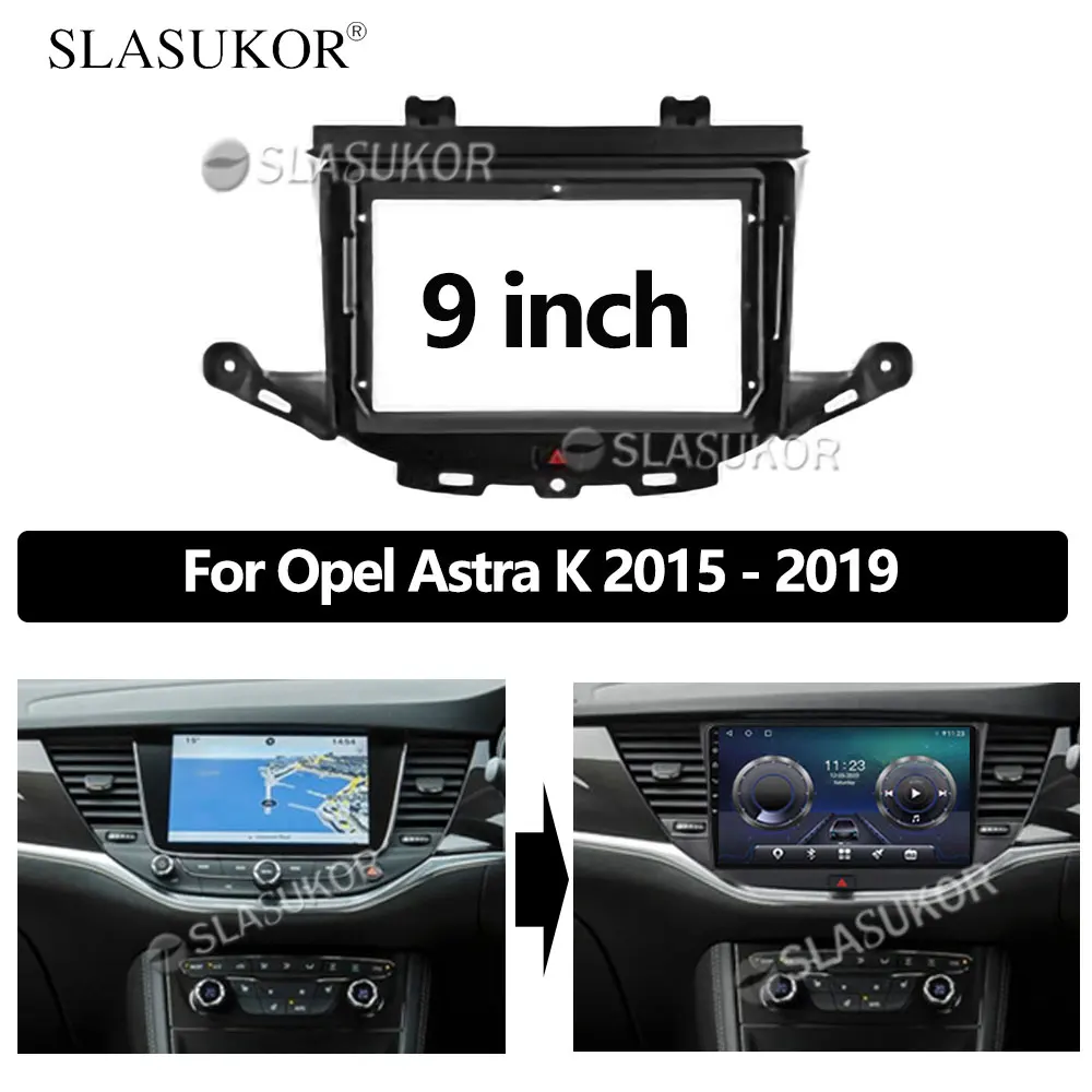 

9 INCH Android Audio For Opel ASTRA K Hatchback 2016 - 2020 For Buick Verano ABS Radio Dashboard GPS stereo panel 2 Din Frame