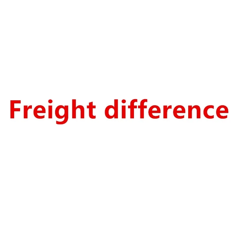 This Commodity Is Freight Difference Do Not Buy Without Permission