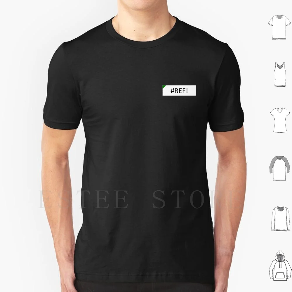 Excel #ref! Error T Shirt Men Cotton 6xl Excel Data Accounting Microsoft Coding Microsoft Excel Business Finance Taxes Gaap Cpa