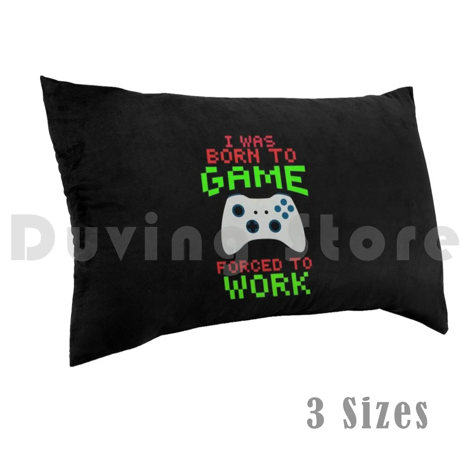 Born To Game Forced To Work Pillow Case Printed 50x75 Gamer Ps4 Nes Arcade Vintage