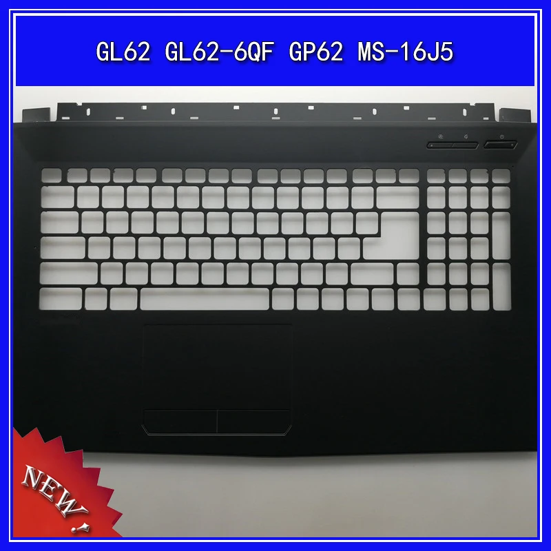 Laptop Palmrest Upper Cover For MSI GL62 GL62-6QF GP62 MS-16J5 C Shell Optical drive suitable