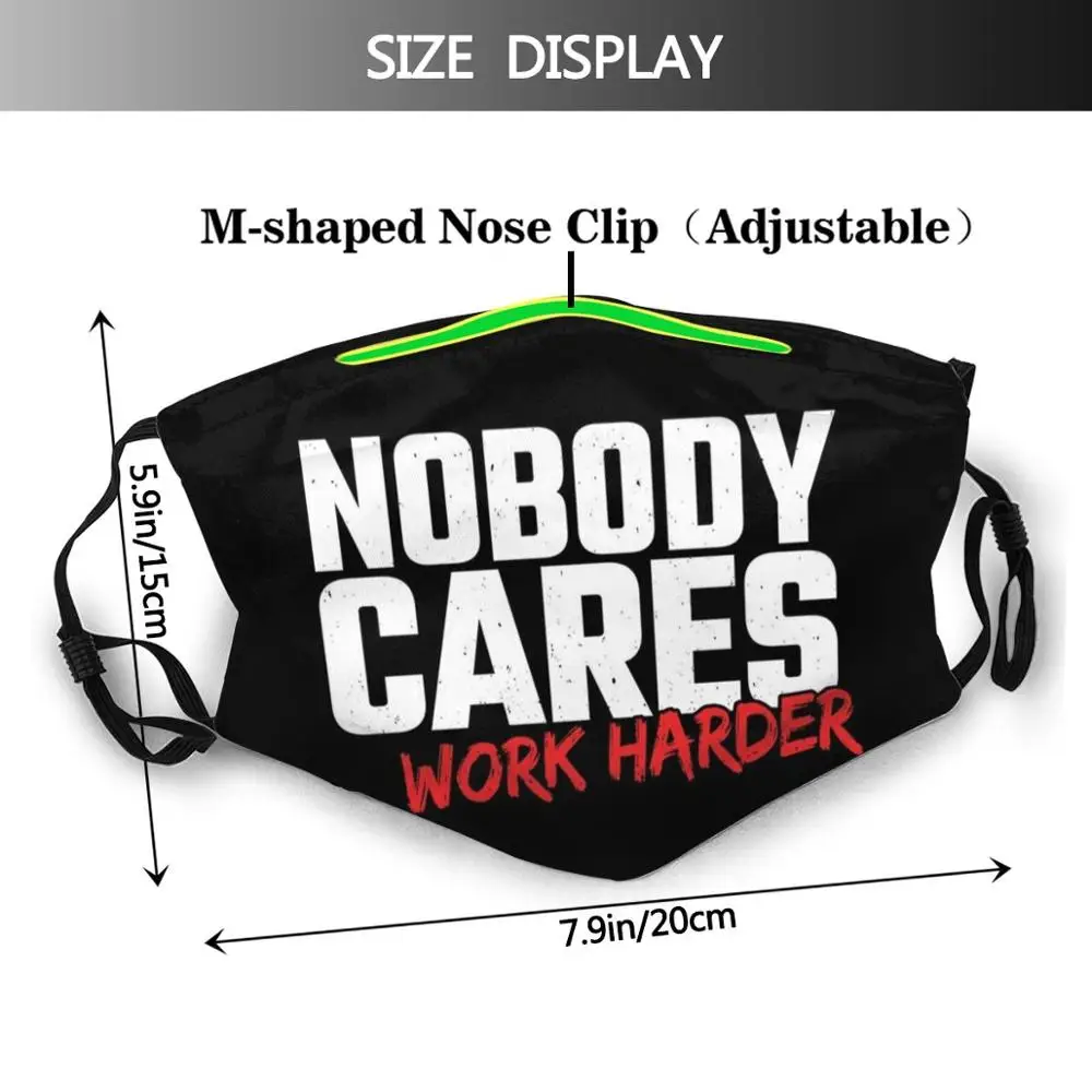 Fitness Gift - Workout Motivation - Nobody Cares Work Harder Funny Print Reusable Pm2.5 Filter Face Mask Fitness Health Fitness