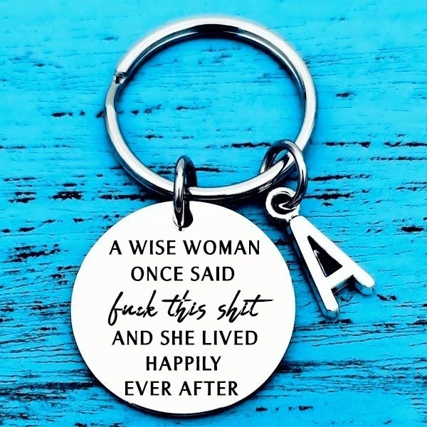 Birthday Funny Keychain Gift for Women A Wise Woman Once Said Novelty Gifts Graduation for Sister Best Friends Teen Girls Her