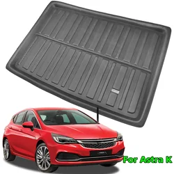 Tailored For Opel Vauxhall Holden Astra K BK 2015 - 2020 Boot Cargo Liner Tray Trunk Floor Mat Luggage Mud Kick 2016 2017 2018