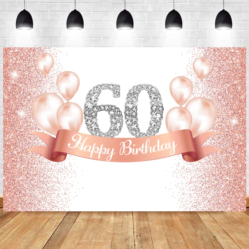 Rose Gold 60th Photo Backdrop Women Men Happy Birthday Party Sixty 60 Years Old Photograph Background Banner Decoration Prop