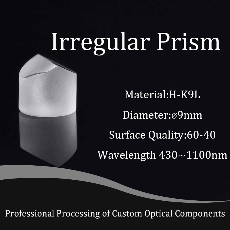 Diameter 9mm, Height 8mm, Material H-K9L, Optical Glass, Powell Prism, Divergence Angle of 10 Degrees Wavelength 430~1100nm