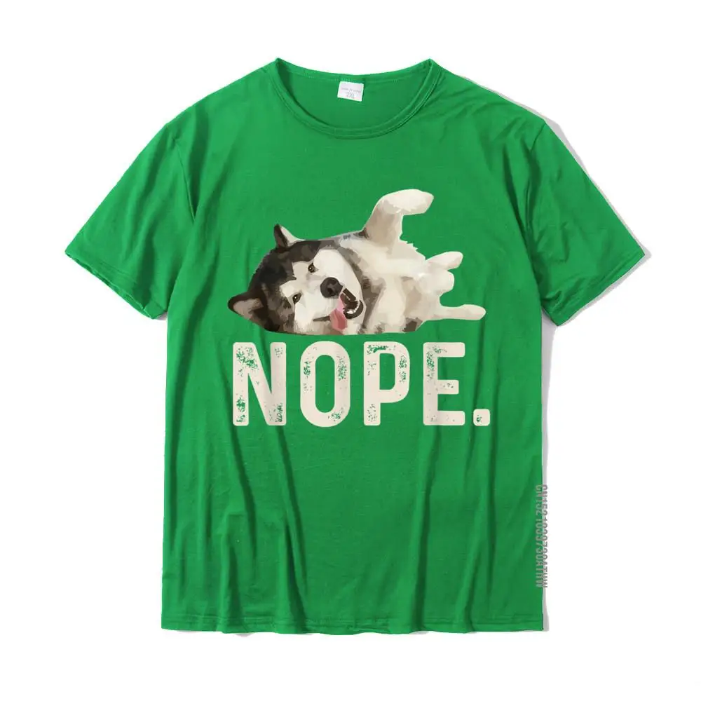 Nope Lazy Siberian Husky Dog Lover Gift T-Shirt PrintingDesign Tops Shirt Wholesale Cotton Man Top T-Shirts