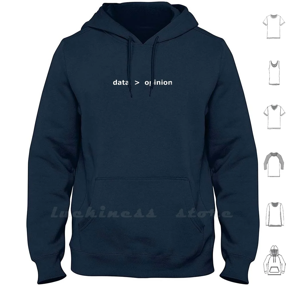 Data Is Better Than Opinion Hoodie 6xl Cotton Big Size Data Opinion Fact Truth Knowledge Learning