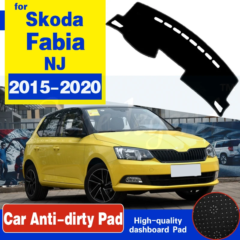 For Skoda Fabia 3 NJ 2015 2016 2017 2018 2019 2020 MK3 Anti-Slip Mat Dashboard Cover Pad Sunshade Dashmat Carpet Car Accessories