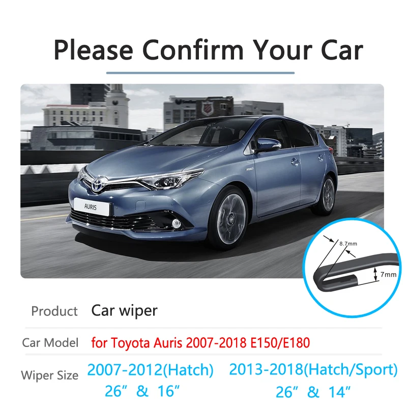 Car Wiper Blade for Toyota Auris  E150 E180 Hatchback 2006~2018 2013 2017 Sport Europe Model Windscreen Wipers Car Accessories