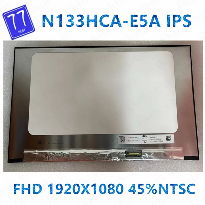 

NEW 13.3'' N133HCA-E5A compatible model IPS FHD 1920x1080 45%NTSC eDP 30pins Laptop Matrix Replacement LCD LED Screen Panel