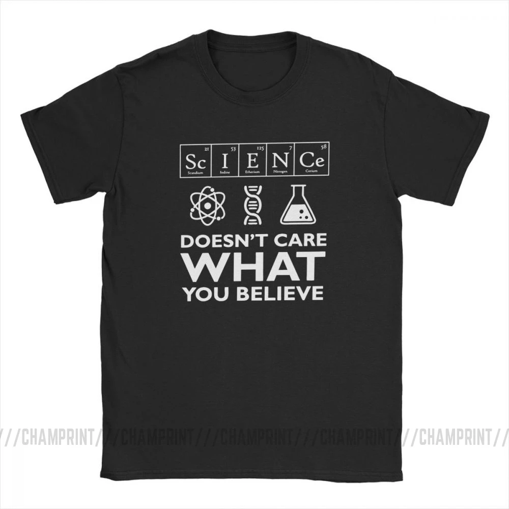 Men\'s T-Shirt Science Doesn\'t Care What You Believe Cotton Tees Scientist Biology Physics Chemistry Astronomy T Shirt Clothes