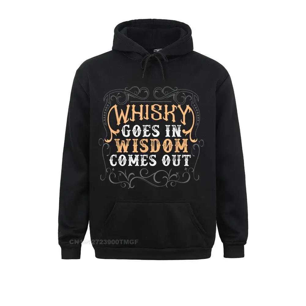 Whiskey Goes In Wisdom Comes Out Shirt Funny Whiskey Bourbon Hoodie Cosie For Men Hoodies Sportswears Hot Sale