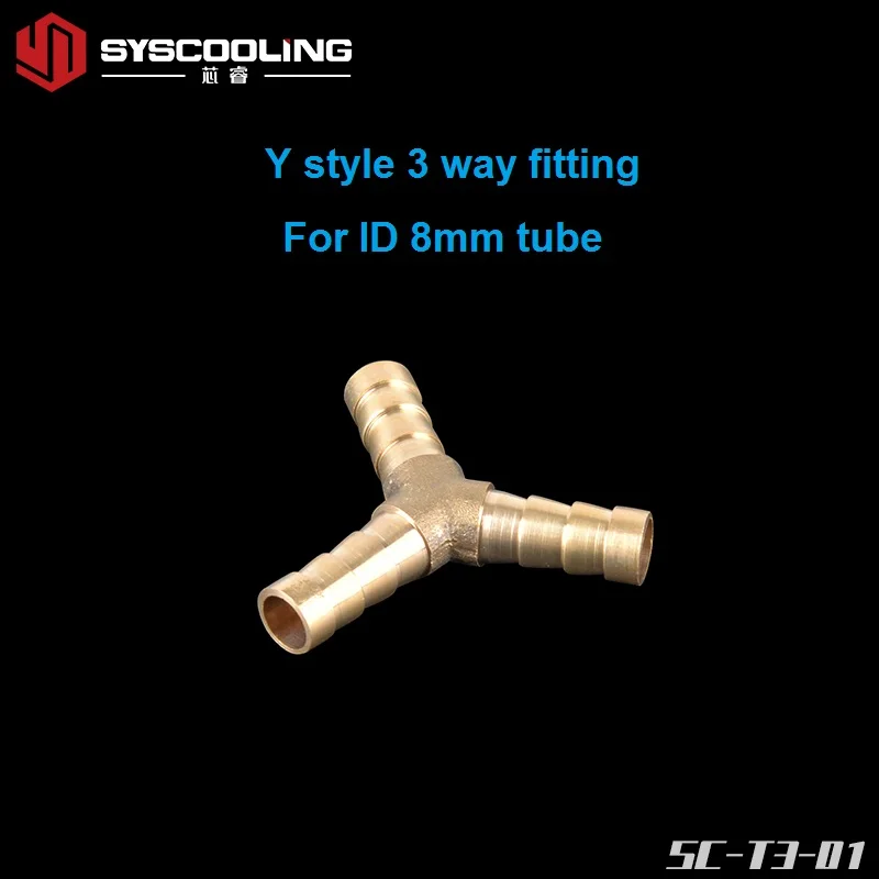 Syscooling copper fitting for water cooling Y style Tee fitting for ID 8mm soft tube 3 way fitting