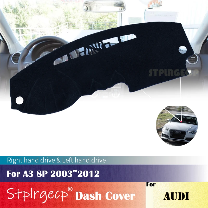 for Audi A3 8P 2003~2012 Anti-Slip Dashboard Cover Protective Pad Car Accessories Sunshade Carpet 2011 2010 2009 2008 2007 2006