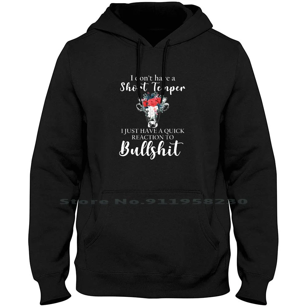 I Don't Have A Short Temper , I Just Have A Quick Reaction To Bullshit. Hoodie Sweater Cotton Animal Lover Reaction Animals