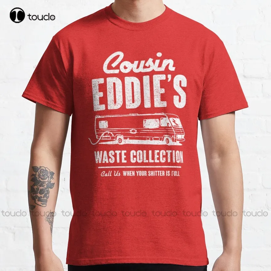 Cousin Eddie'S Waste Collection Classic T-Shirt Tennis Shirts For Men Custom Aldult Teen Unisex Fashion Funny New Xs-5Xl New