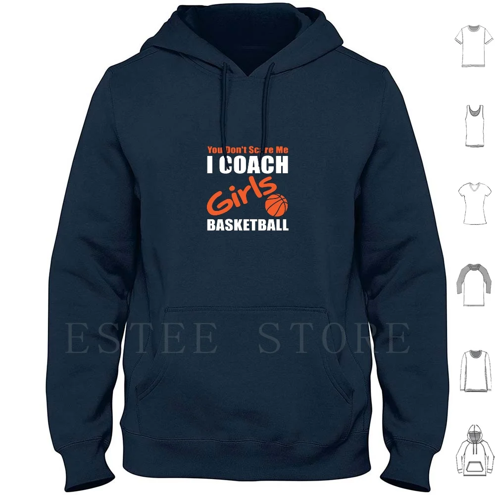 You Don't Scare Me I Girls Basketball Hoodies Basket Ball Lover Tournament Basketball School Tournament Sports