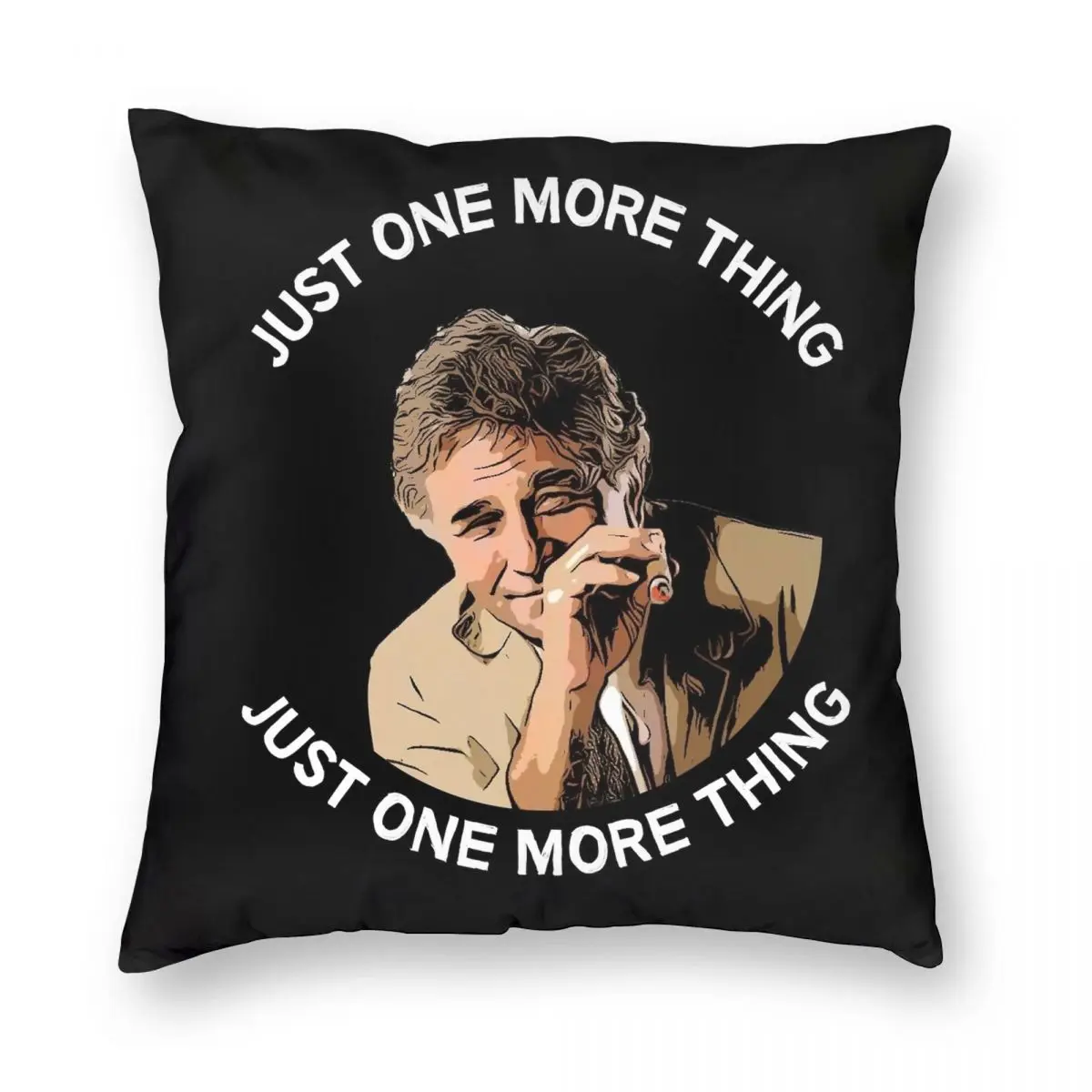 Just One More Thing Peter Falk Funny Detective Square Pillowcase Polyester Linen Velvet Printed Zip Decor Home Cushion Cover