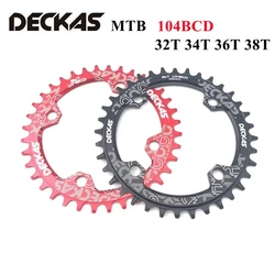 Deckas 104BCD Chainring Round 32T 34T 36T 38T Narrow Wide Chain ring For MTB Mountain Bike 104 BCD bicycle crank Chainwheel