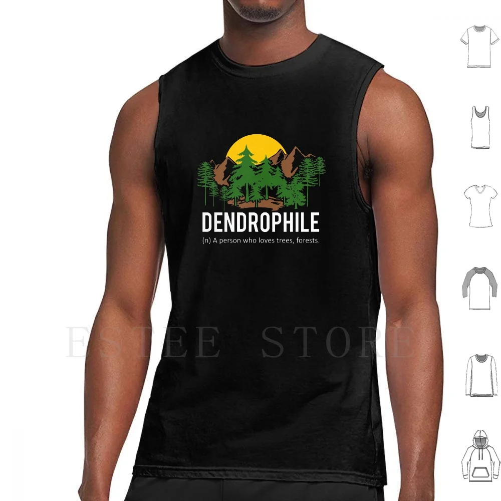 Dendrophile Person Who Loves Trees Tank Tops Vest Funny Camping Hiking Backpacking Nature Outdoors Adventure Campfire