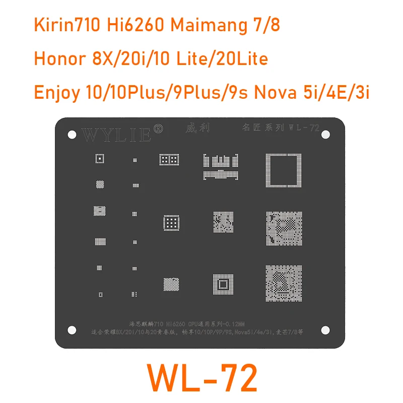 

Wylie WL-72 BGA Reballing Stencil For HUAWEI 710 Enjoy 10 Plus/9P/9S Nova 5i 3i 4E Hi6260 Honor 8X 20i 10 Lite CPU Power IC Chip