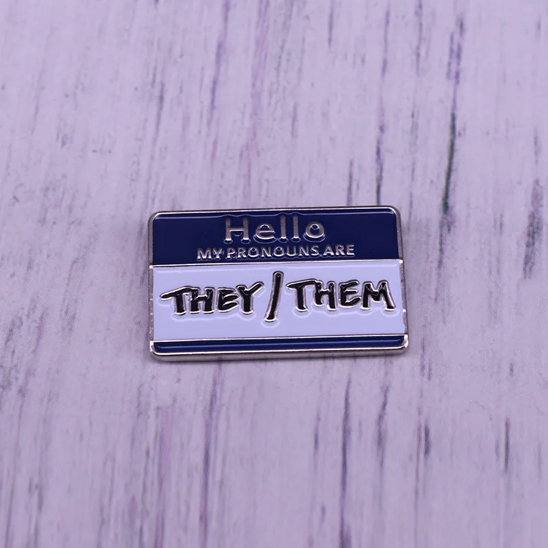 Hello My Pronouns Are They/Them Enamel Pins Brooch Collecting Lapel Badges Men Women Fashion Jewelry Gifts Adorn Backpack Collar